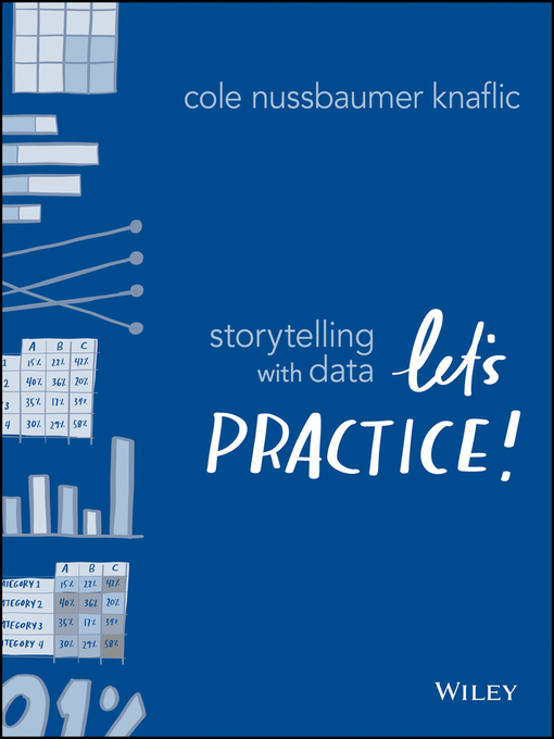 Title details for Storytelling with Data by Cole Nussbaumer Knaflic - Available